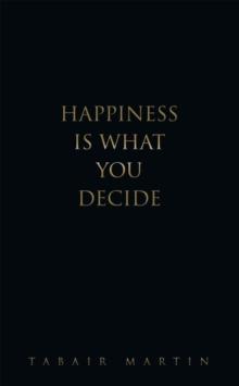 Happiness Is What You Decide