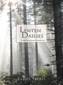 Lenten Dailies : A Daily Devotional During Lent