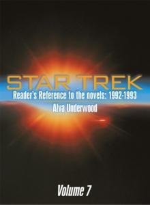 Star Trek Reader'S Reference to the Novels: 1992-1993 : Volume 7