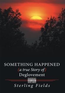 Something Happened ( a True Story of ) Deglovement