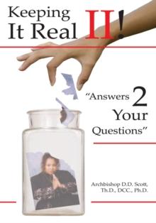 "Answers 2 Your Questions" : Keeping It Real Ii!