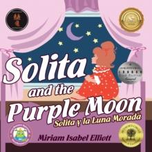 Solita and the Purple Moon : Solita Y La Luna Morada