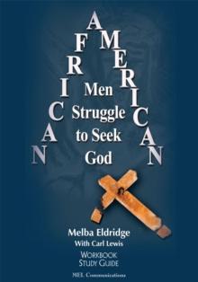 African American Men Struggle to Seek God : Study Guide