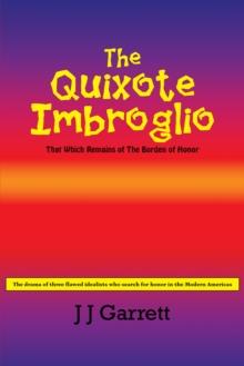 The Quixote Imbroglio : That Which Remains of the Burden of Honor