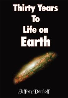 Thirty Years to Life on Earth