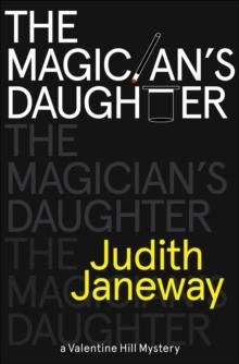 The Magician's Daughter : A Valentine Hill Mystery