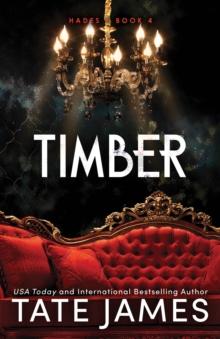 Timber : An Enemies to Lovers Mafia Romance as Seen on TikTok