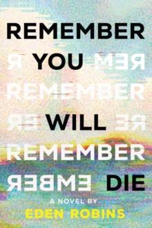 Remember You Will Die : A Genre-Bending Science Fiction Epistolary Novel