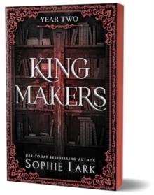 Kingmakers Year Two : A Spicy Forbidden Dark College Romance (Kingmakers 2)