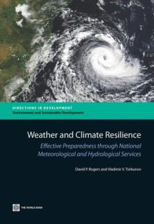 Weather and Climate Resilience : Effective Preparedness through National Meteorological and Hydrological Services