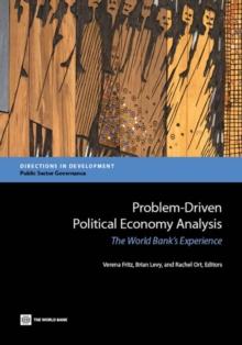 Problem-Driven Political Economy Analysis : The World Bank's Experience