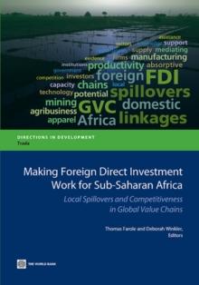 Making Foreign Direct Investment Work for Sub-Saharan Africa : Local Spillovers and Competitiveness in Global Value Chains