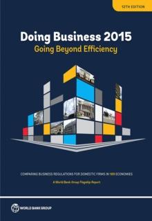 Doing Business 2015 : Going Beyond Efficiency