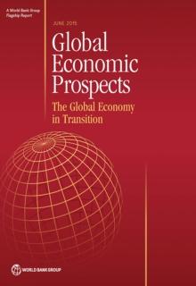 Global Economic Prospects, June 2015 : The Global Economy in Transition