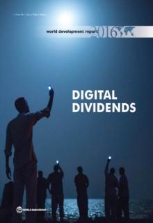 World Development Report 2016 : Digital Dividends