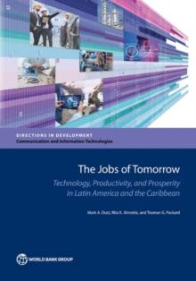 Technology Adoption and Inclusive Growth : Impacts of Digital Technologies on Productivity, Jobs, and Skills in Latin America