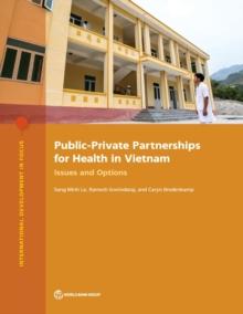 Public-private partnerships for health in Vietnam : issues and options