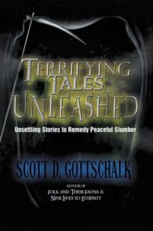 Terrifying Tales Unleashed : Unsettling Stories to Remedy Peaceful Slumber