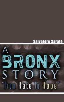 A Bronx Story ''From Hate to Hope''