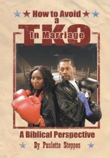 How to Avoid a Tko in Marriage : A Biblical Perspective