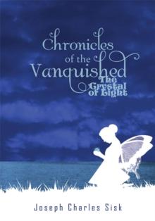 Chronicles of the Vanquished : The Crystal of Light