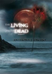 The Living and the Dead : Volume I