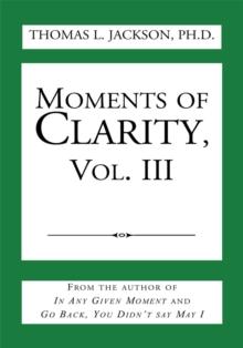 Moments of Clarity, Vol. Iii