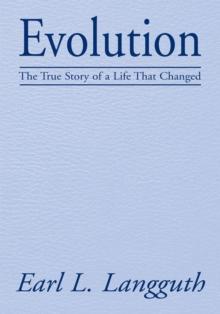 Evolution : The True Story of a Life That Changed