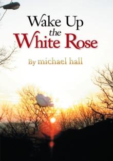 Wake up the White Rose