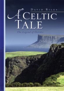 A Celtic Tale : The Legend of Deirdre