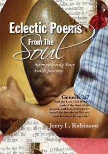 Eclectic Poems from the Soul : Strengthening Your Faith Journey