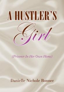 A Hustler's Girl : (Prisoner in Her Own Home)