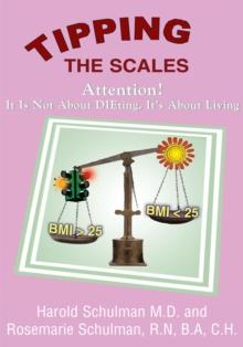 Tipping the Scales : Attention! It Is Not About Dieting, It's About Living