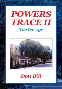 Powers Trace Ii : The Ice Age