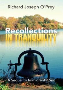 Recollections in Tranquility : A Sequel to Immigrants' Son