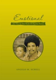 Emotional : My Day to Day Book of Bipolar Poetry