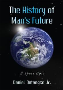 The History of Man's Future : A Space Epic