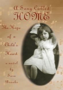 A Song Called Home : The Hope of a Child's Heart