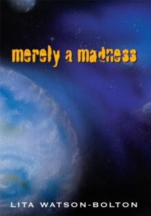 Merely a Madness