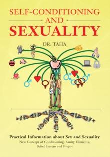 Self-Conditioning and Sexuality : Practical Information About Sex and Sexuality