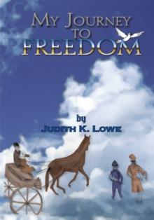 My Journey to Freedom