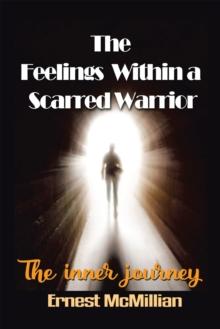 The Feelings Within a Scarred Warrior : The Inner Journey