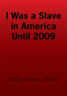 I Was a Slave in America Until 2009