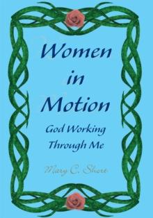 Women in Motion : God Working Through Me