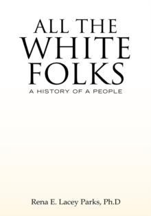 All the White Folks : A History of a People