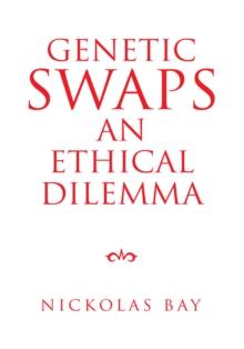 Genetic Swaps an Ethical Dilemma