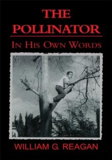 The Pollinator : In His Own Words