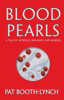 <!--1-->Blood Pearls : A Tale of Intrigue, Romance and Murder