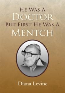 He Was a Doctor but First He Was a Mentch