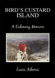 Bird's Custard Island : A Culinary Memoir